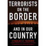 Terrorists on the Border and in Our Country