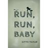 Run, Run, Baby