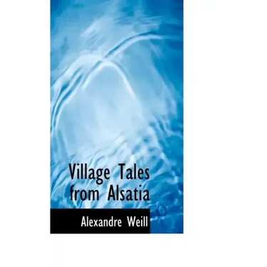 Village Tales from Alsatia