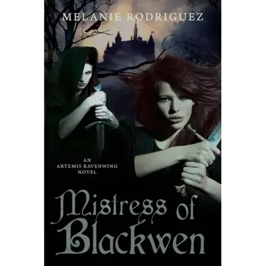 Mistress of Blackwen: An Artemis Ravenwing Novel