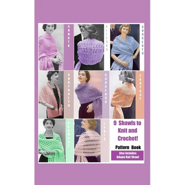 9 Shawls to Knit and Crochet: Pattern Book