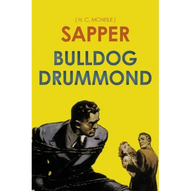 Bulldog Drummond: by Sapper