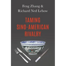 Taming Sino-American Rivalry