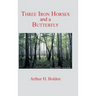 Three Iron Horses and a Butterfly