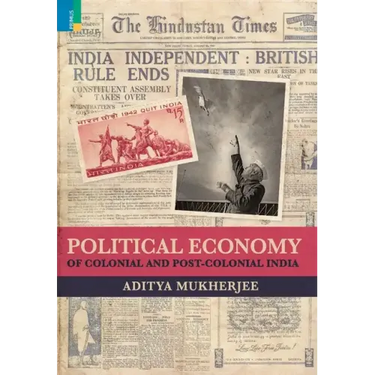 Political Economy of Colonial and Post-Colonial India