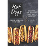 Hot Dogs from Across the USA: Discover the Hottest Hot Dog Recipes