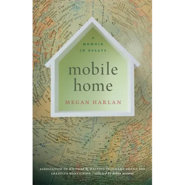 Mobile Home: A Memoir in Essays