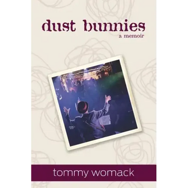 dust bunnies: a memoir