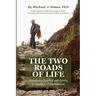 The Two Roads of Life