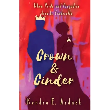 Crown and Cinder: Pride and Prejudice derails Cinderella