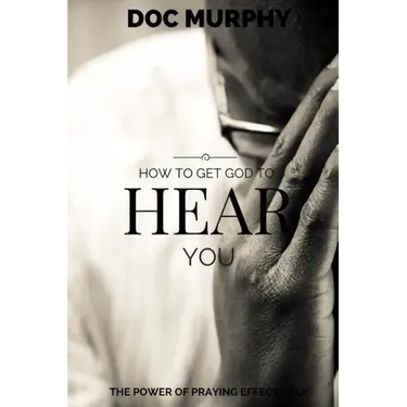 How to Get God to Hear You