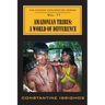 Amazonian Tribes: A World OF Difference: The Amazon Exploration Series