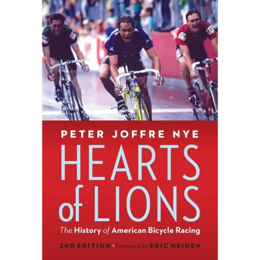 Hearts of Lions: The History of American Bicycle Racing
