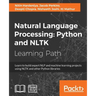 Natural Language Processing: Learn to build expert NLP and machine learning projects using NLTK and other Python libraries