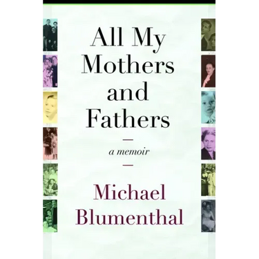 All My Mothers and Fathers: A Memoir