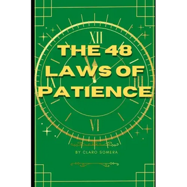 The 48 Laws of Patience