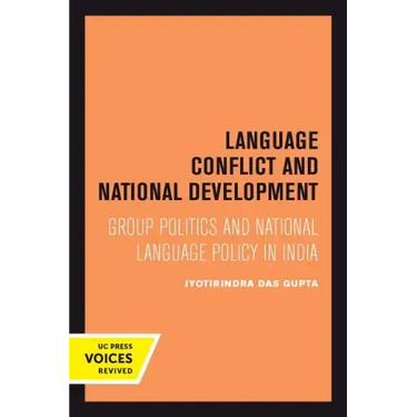 Language Conflict and National Development: Group Politics and National Language Policy in India Volume 5