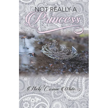 Not Really a Princess: A Journey from Adversity to Joy