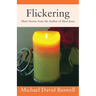 Flickering: More Stories from the Author of Shed Jesus