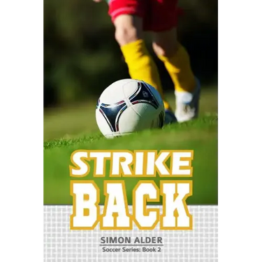 Strike Back: The Soccer Series #2