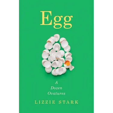 Egg: A Dozen Ovatures