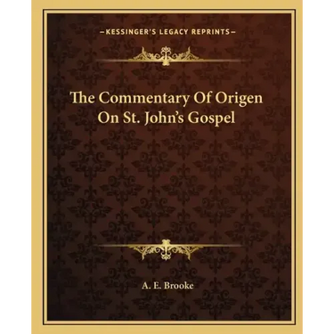 The Commentary of Origen on St. John's Gospel