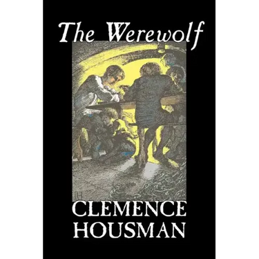 The Werewolf by Clemence Housman, Fiction, Fantasy, Horror, Mystery & Detective