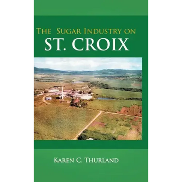The Sugar Industry on St. Croix