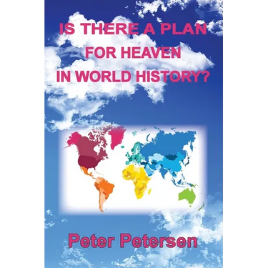 Is There a Plan For Heaven In World History?