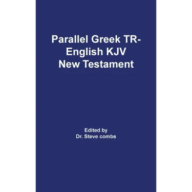 Parallel Greek Received Text and King James Version The New Testament