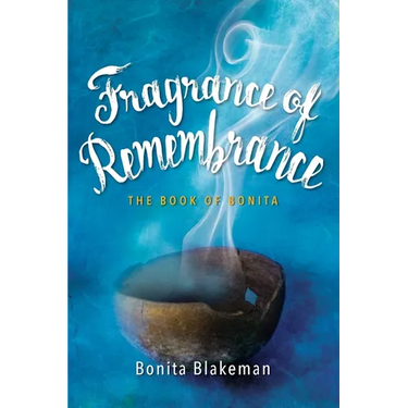Fragrance of Remembrance: The Book of Bonita