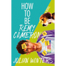 How to Be Remy Cameron