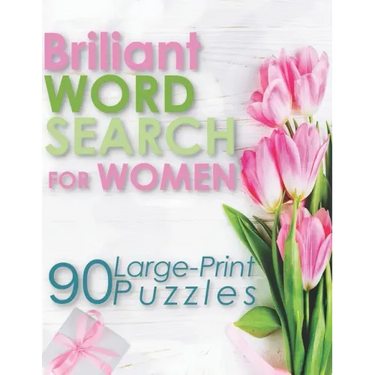Briliant Word Search For Woman: 90 Large-Print Puzzles (Large Print Word Search Books for Adults)