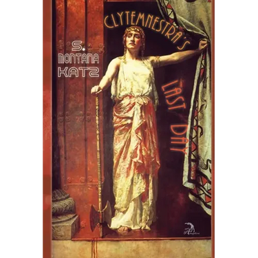 Clytemnestra's Last Day