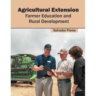 Agricultural Extension: Farmer Education and Rural Development