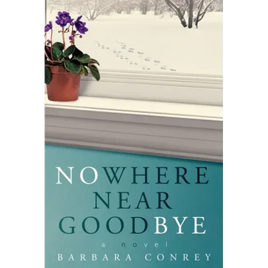 Nowhere Near Goodbye