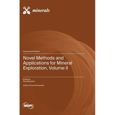 Novel Methods and Applications for Mineral Exploration, Volume II