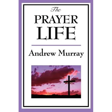 The Prayer Life