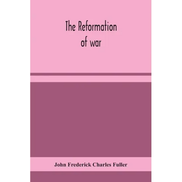 The reformation of war