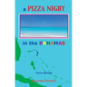 A PIZZA NIGHT in the BAHAMAS
