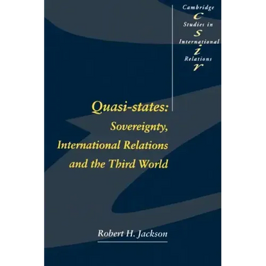 Quasi-States: Sovereignty, International Relations and the Third World