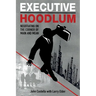 Executive Hoodlum: Negotiating on the Corner of Main and Mean
