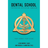 Dental School: Preparation, Application, Admission