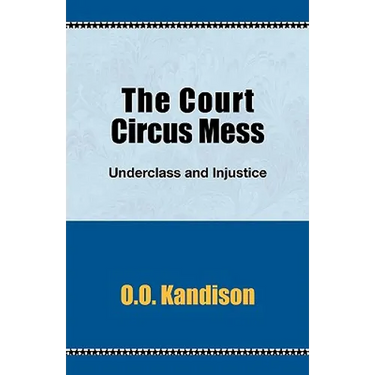 The Court Circus Mess: Underclass and Injustice
