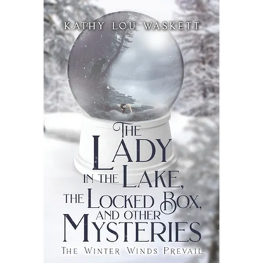 The Lady in the Lake, The Locked Box, and other Mysteries: The Winter Winds Prevail