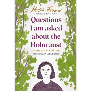 Questions I Am Asked about the Holocaust: Young Reader's Edition