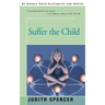 Suffer the Child