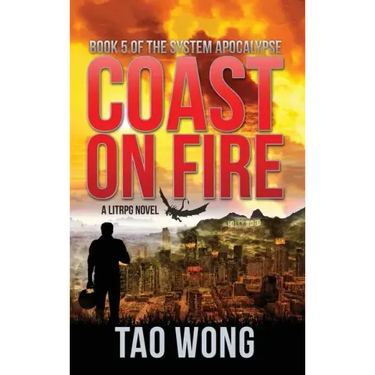 Coast on Fire: A LitRPG Apocalypse: The System Apocalypse: Book 5