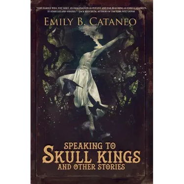 Speaking to Skull Kings and Other Stories