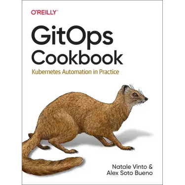 Gitops Cookbook: Kubernetes Automation in Practice